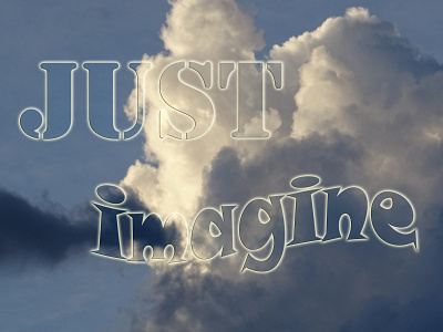just imagine air atmosphere bloomivio clouds dark floofy imagination imagine original art photography sky text trends trendy universe white