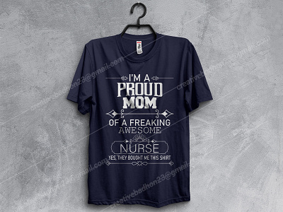 i a proud mom a freaking awesome nurse t shirt design 2020 branding customtshirt fishing t shirt graphicdesign illustration t shirt trendy t shirt design tshirtdesign tshirts typography