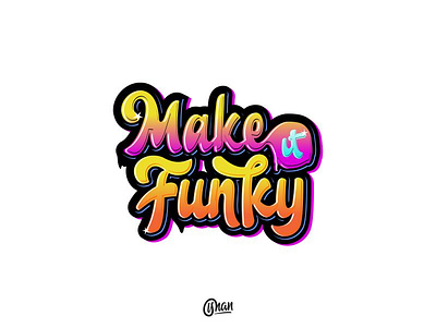Make it Funky lettering calligraphy calligraphy and lettering artist hand drawn illustration lettering lettering logo logotype tshirtdesign typography vector