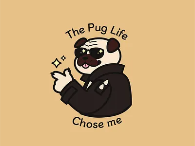 The Pug Life Chose Me design dog graphic design illustrator pug shirtdesign vector