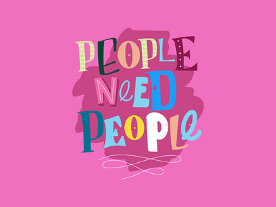 People need people design illustration lettering typography