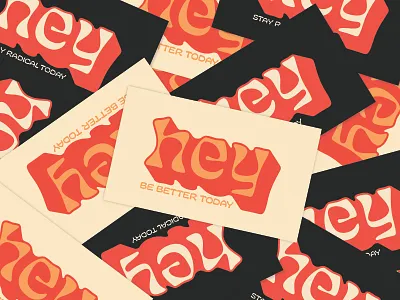 Hey Be Better balck better fun merch red redesign stickers type yellow