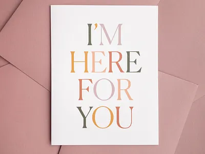 I'm Here For You Card design greeting card stationery typography