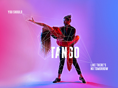 Tango like there's no tomorrow colors dance dancer photoshop pink poster purple tango wireframe