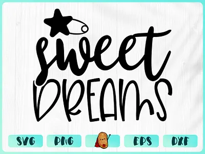 Sweet Dreams apparel baby design branding cricut cut file design merch design t shirt t shirt design vinyl design