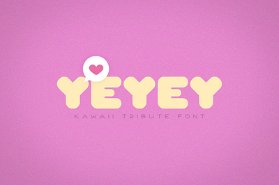 Yeyey - Kawaii Tribute Font cool font font design kawaii typeface typography