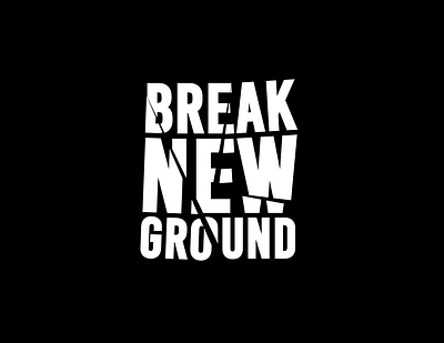 Break New Ground typography vector