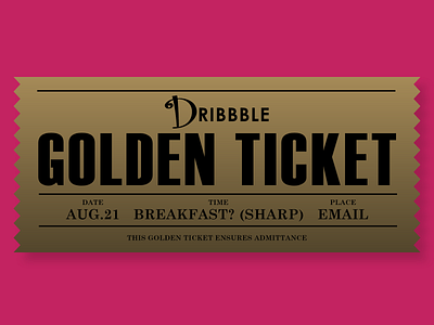 Dribbble invitation charlie chocolate factory dribbble invitation dribbble invite golden golden ticket invitation invite ticket willy wonka