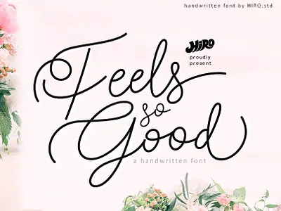 Feels so Good (Handwritten Font) beauty brand catchy classy clean craft drawn elegant feminim font handwritten handwritting ligature logo natural script signature smooth stylistic typography