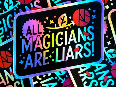 All Magicians Are Liars badge flower holographic illustration logo magic magicians rose sparkle sticker stickermule type typography vector