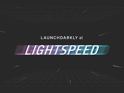 LaunchDarkly at Lightspeed 3d animation branding design developers feature management graphic design illustration illustrator launchdarkly light speed logo motion graphics typography ui vector
