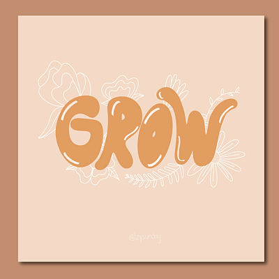 Grow Print canadian flowers graphic design grow growth illustration illustrations illustrator inspo words letter lettering lettering art lettering artist lettering design line line work lineart ontario art quote