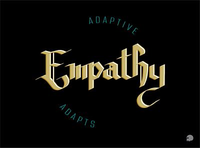 Empathy is adaptive adobe illustrator blackletter branding calligraphy design graphic graphicdesigner illustration lettering typography vector