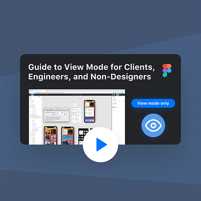 A Guide to Figma View Mode for Clients, Engineers, and more! app design apple apple design design tools figma figma guide figma tutorial figma view mode product design thumbnail ui ui ux videography view mode web design youtube