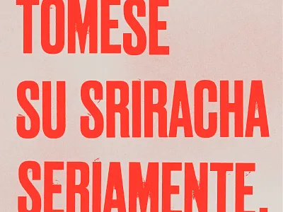 Tómese su sriracha seriamente branding illustration typography