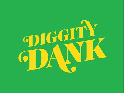 Diggity Dank