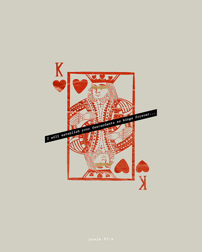 Kings Forever hand drawn handmade heart hearts king king of hearts photoshop procreate psalm89 psalms red texture