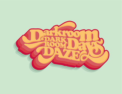 Darkroom Daze cooper black hand drawn type hand lettered hand lettering handlettering illustrator lettering art logotype procreate retro retro design retro lettering tshirt design typeography typographic vintage vintage lettering