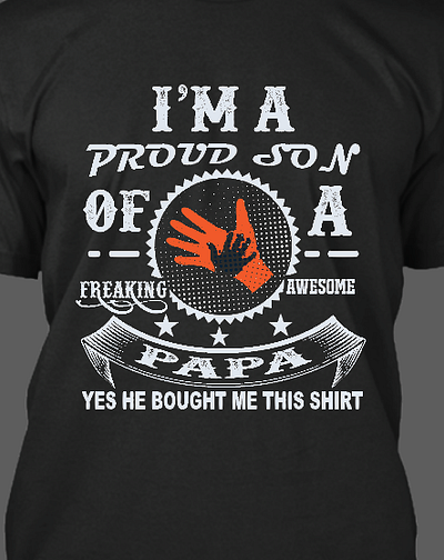 I'm a proud son of a freaking awesome papa yes he bought me this branding creative concept eye catching fishing pole tshirt design logo tshirt art tshirtdesign typography typography t shirt unique t shirt vector design