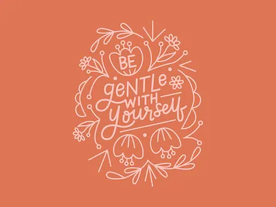 Be Gentle with Yourself adobe illustrator be gentle with yourself chronic illness chronically positive lettering works mantra