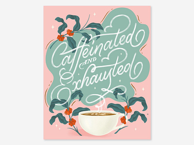 Caffeinated caffeine coffee design graphicdesign hand lettering illustration lettering modern calligraphy procreate script typography weekend