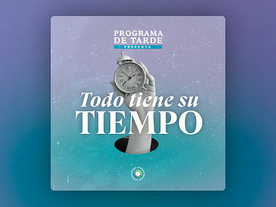 Todo tiene su Tiempo christian clean colors concept cover cover art coverdesign design diseño podcast