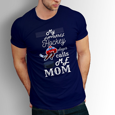 My favorite Hockey player calls me mom creative concept eye catching favorite fishing art fishing pole tshirt design mom player tshirt art tshirtdesign typography typography t shirt unique t shirt vector design