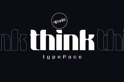 Think Typeface bold bold font bold italic business classic font company font design font font design fonts fonts collection futuristic font italic font lettering logo project regular serif fonts typeface typeface design typefaces