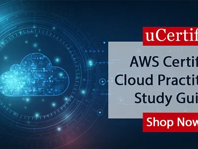 uCertify Introduces AWS Certified Cloud Practitioner Study Guide aws cloud practitioner course