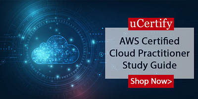 uCertify Introduces AWS Certified Cloud Practitioner Study Guide aws cloud practitioner course