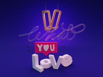 Do what you love 3d 3d art 3dlettering 3dtypography blender blender3d