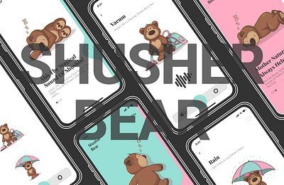 Shusher Bear app branding color create design ideating illustration interface style typography ui ux visualdesign