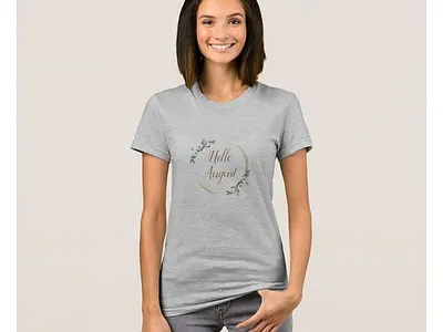 HELLO AUGUST SHIRT august fashion hello shirt t shirt women zazzle