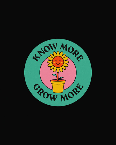 Know more, grow more flower flower illustration graphic design graphic quote mindset poster productivity quote sun flower typography typography poster