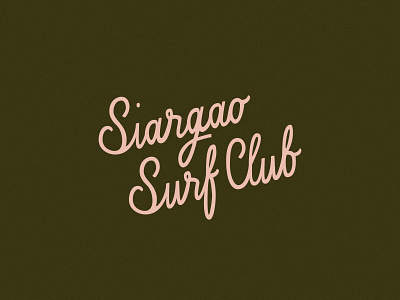 Siargao Surf Club beach brand identity branding feminine branding hand lettering hospitality lettering logo philippines surf surf brand surf club brand surf shop brand surfer branding tourism travel tropical type water sport branding waves