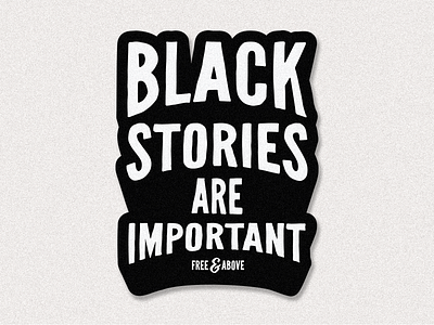 Black Stories are Important black stories blm branding design flat graphic design illustration lettering mental health sticker typography