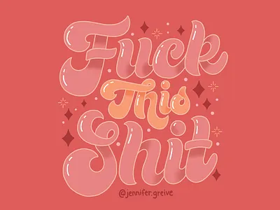 Fuck This Shit 2020 70s script graphic designer hand drawn type handlettering illustration lettering script lettering