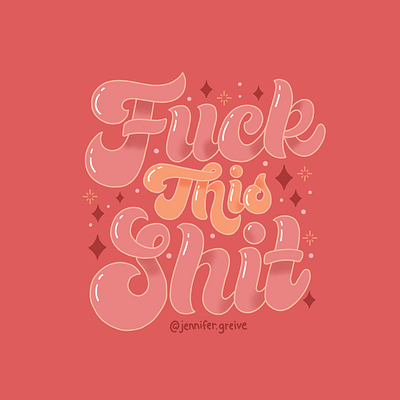 Fuck This Shit 2020 70s script graphic designer hand drawn type handlettering illustration lettering script lettering