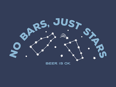 No Bars, Just Stars apparel beer constellation design illustration logo nature outdoors space stars