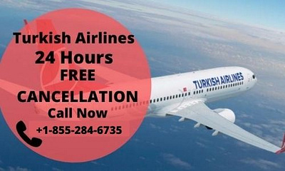 Turkish Airlines Flight Cancellation Policy, Fee and Refund +1