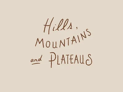 Hills Mountains and Plateaus 2 of 2 design drawing hand drawn illustration joe horacek lettering little mountain print shoppe mountains procreate sketch type typography