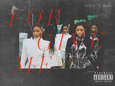 Forgive Me - Chloe x Halle (2) album cover beyonce chloe and halle design hip hop music photo photoshop sketch type