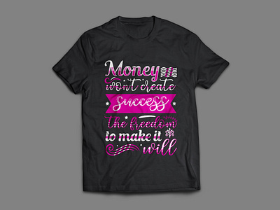 Money won't create success..... typography t shirt design vector art artist branding design fashion freedom graphic illustration money success tees tshirt tshirt design typography vector