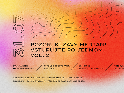 Pozor, kĺzavý medián! Vstupujte po jednom. VOL. 2 blindpig bratislava glow gradient klzavymedian lb lightingbeetle party summer