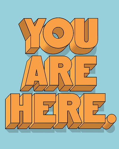 You Are Here handlettering illustration lettering procreate typography typography inspired