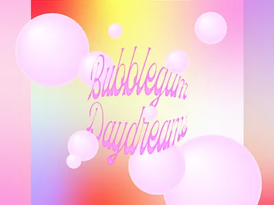 Bubblegum Daydreams 2020 aesthetic artist bubblegum design digital art digital design freelance designer graphic design illustration illustrator illustrator cc pastel pink trendy type type art type design typography vector