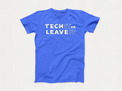 Tech IT or Leave IT - Shirt art direction cebu clothing clothing brand graphic design logo logo mark logo mark symbol philippines podcast podcast art podcast logo podcasting shirt mockup shirts t shirt t shirt design tech technology vector