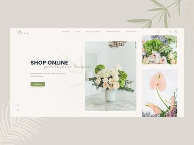 NATURE – Flower delivery website / home page beige bouquet delivery design florist flower flower delivery flower shop flowershop green homepage leaves nature online shop shop typography ui ux web website