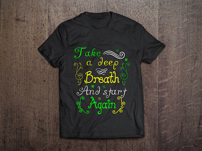 Take a deep breath and start again typography t shirt design again art branding breath calligraphy deep design graphic illustration motivational quotes motivations mugs quotes start take tshirt tshirt design typography typography t shirt design vector