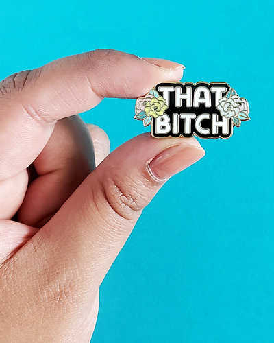 That Bitch Enamel Pin enamel pin enamel pins floral handlettering illustration lettering licensing pin quote type typography